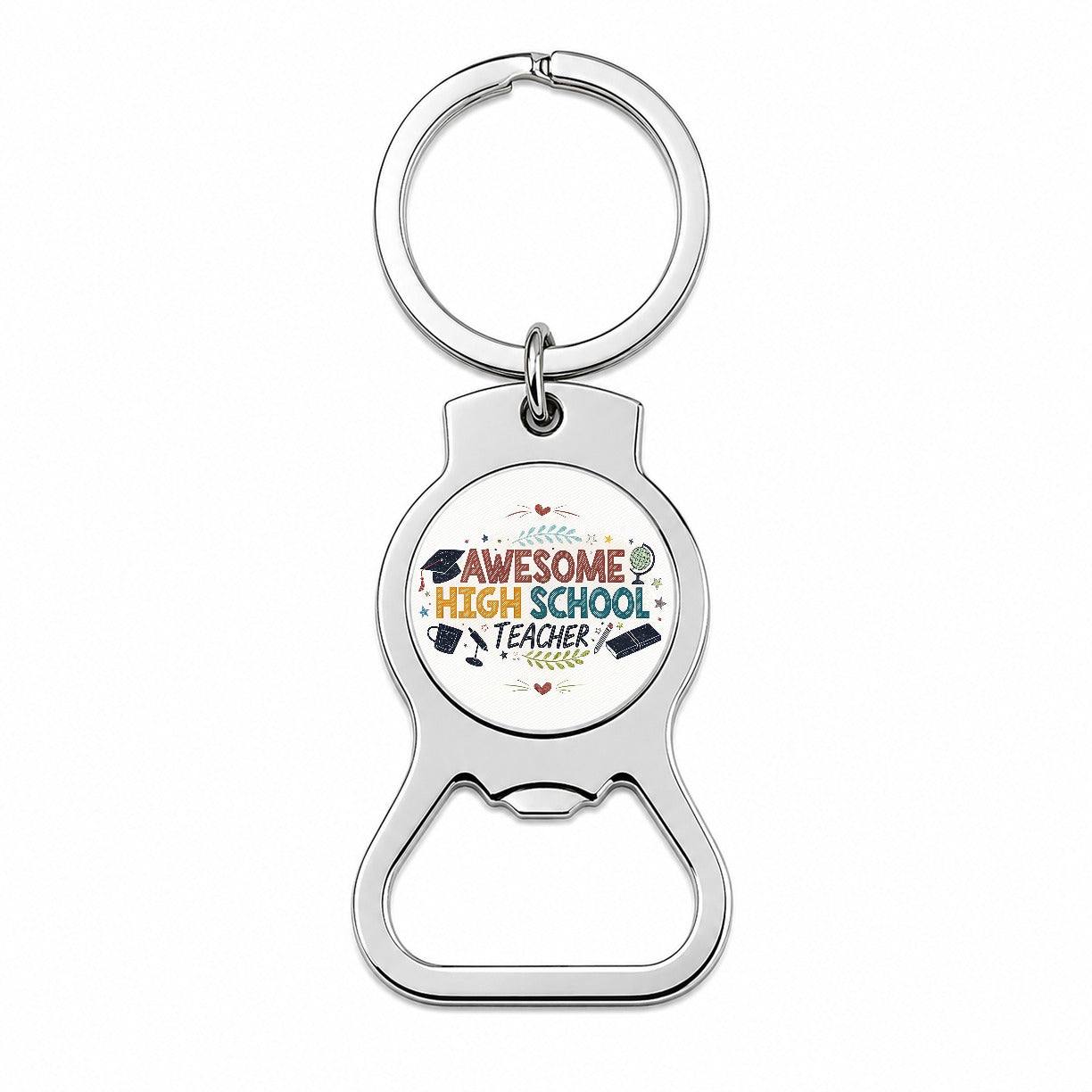 Awesome High School Teacher Inspirational Bottle Opener Keychain