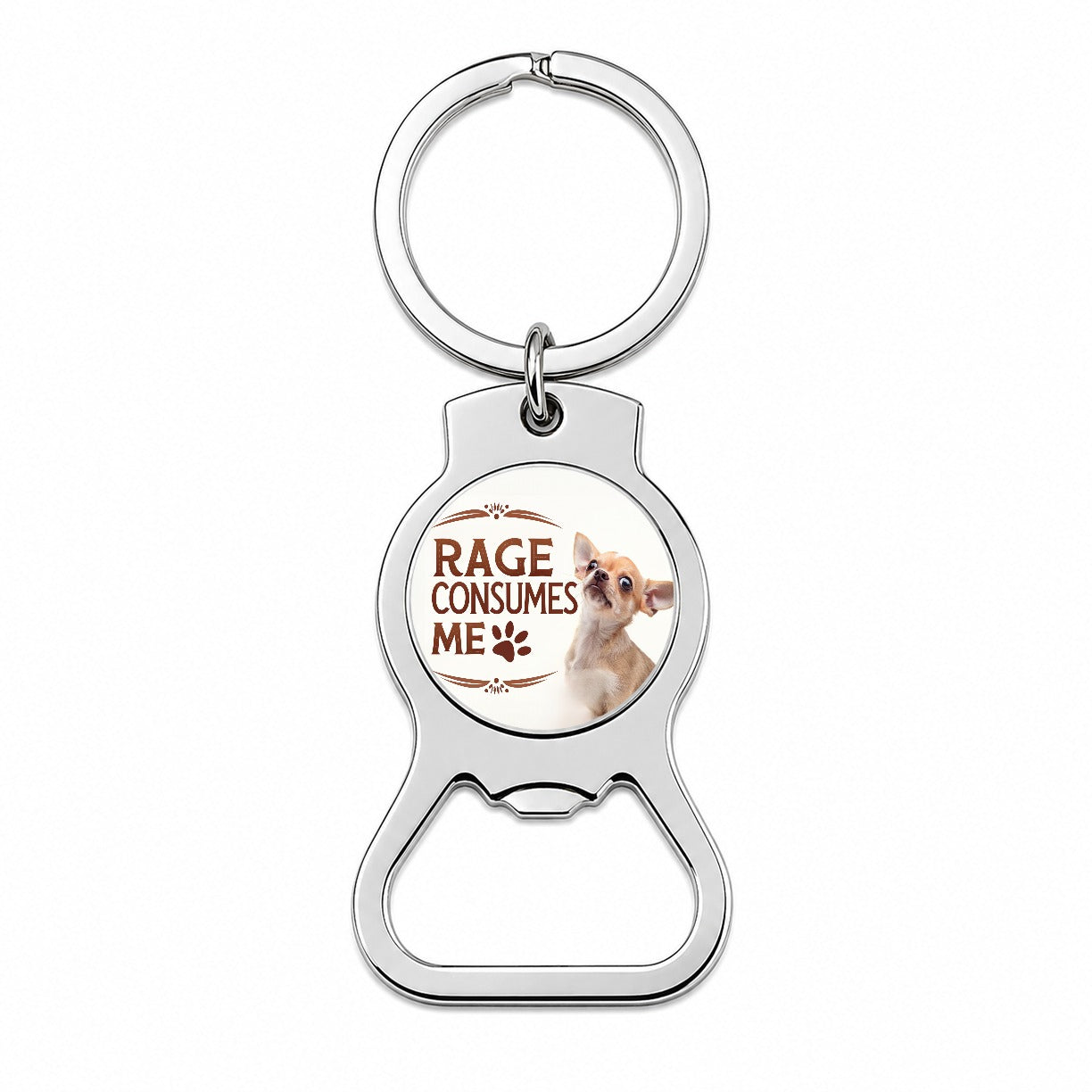 Rage Consumes Me Funny Cute Chihuahua Bottle Opener Keychain