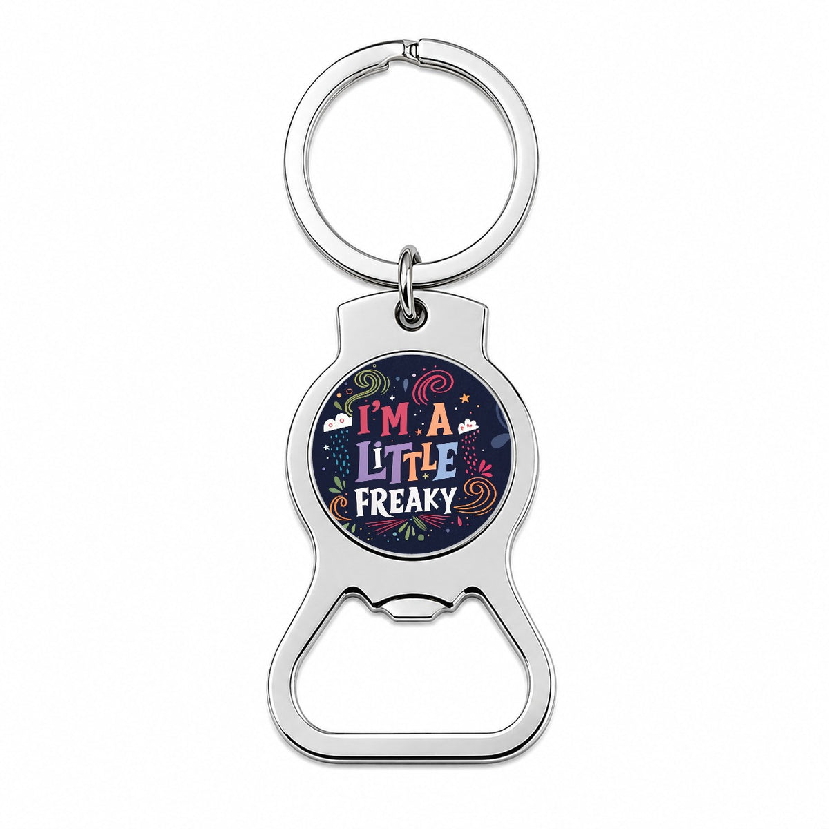 I'm a Little Freaky Fun Rainbow Colors Bottle Opener Keychain