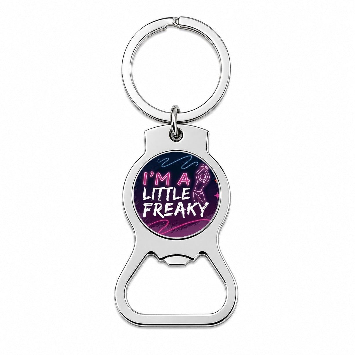 I'm a Little Freaky Funny Bottle Opener Keychain