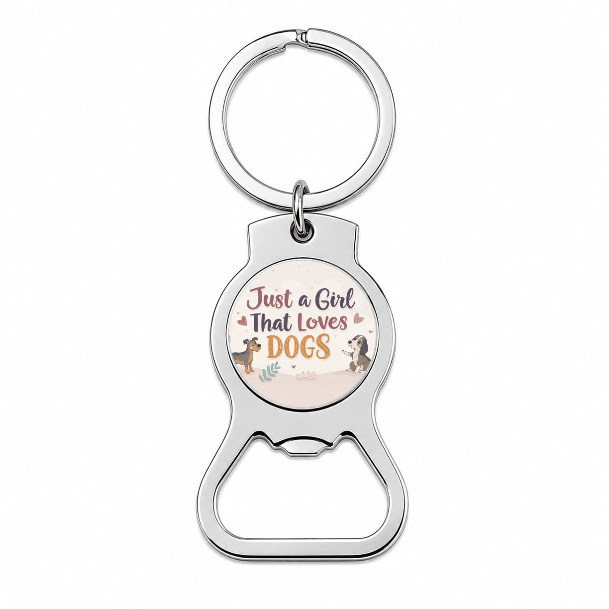 Just A Girl That Loves Dogs Bottle Opener Keychain