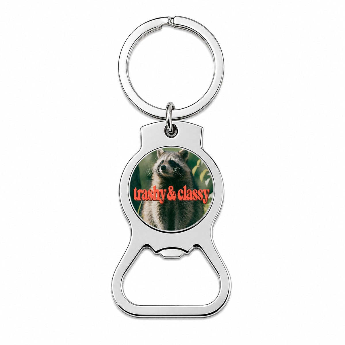 Trashy & Classy Raccoon Funny Bottle Opener Keychain