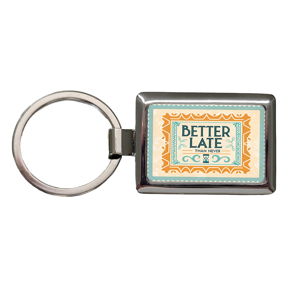 Better Late Than Never Humorous Rectangle Metal Keychain