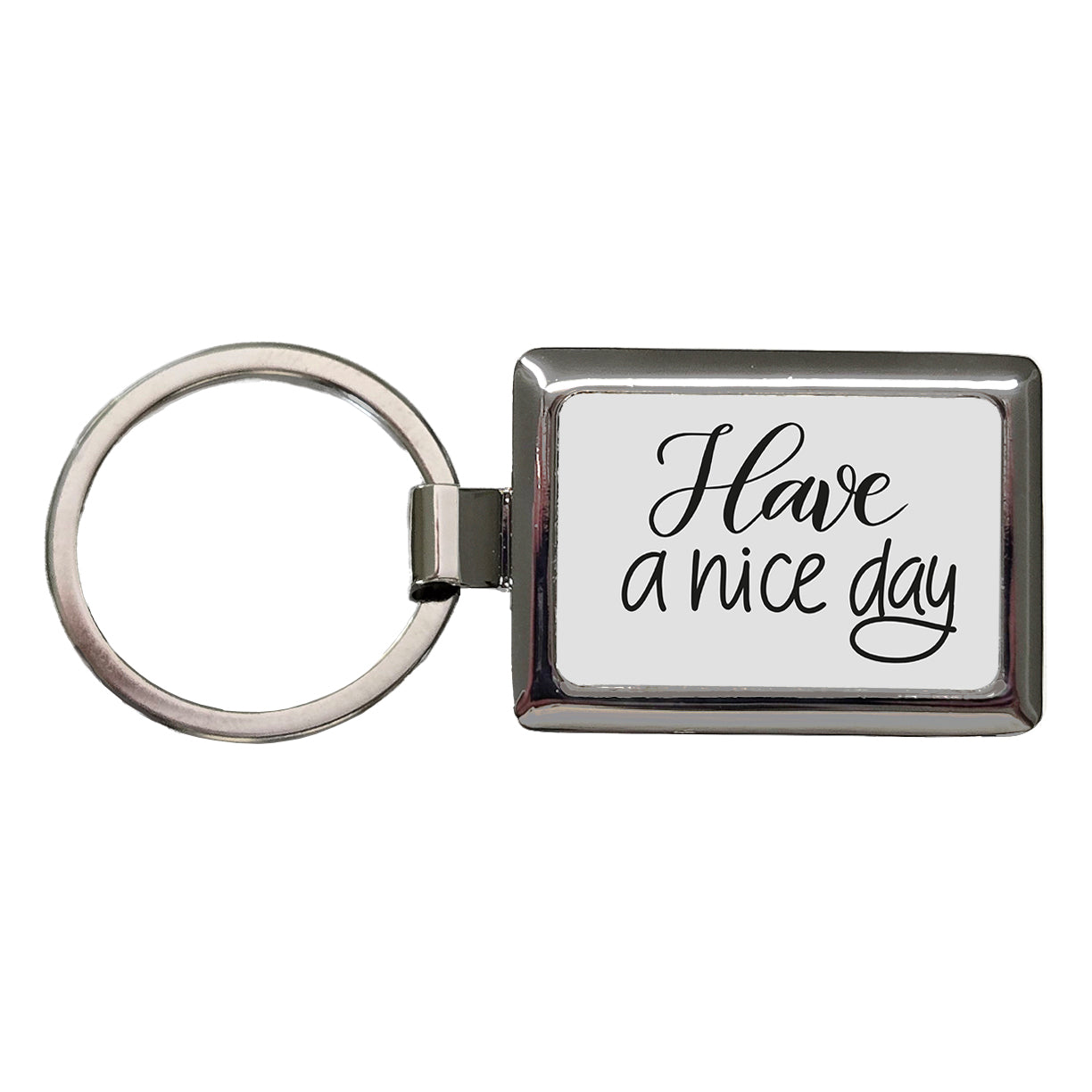 Have A Nice Day Gray Rectangle Metal Keychain