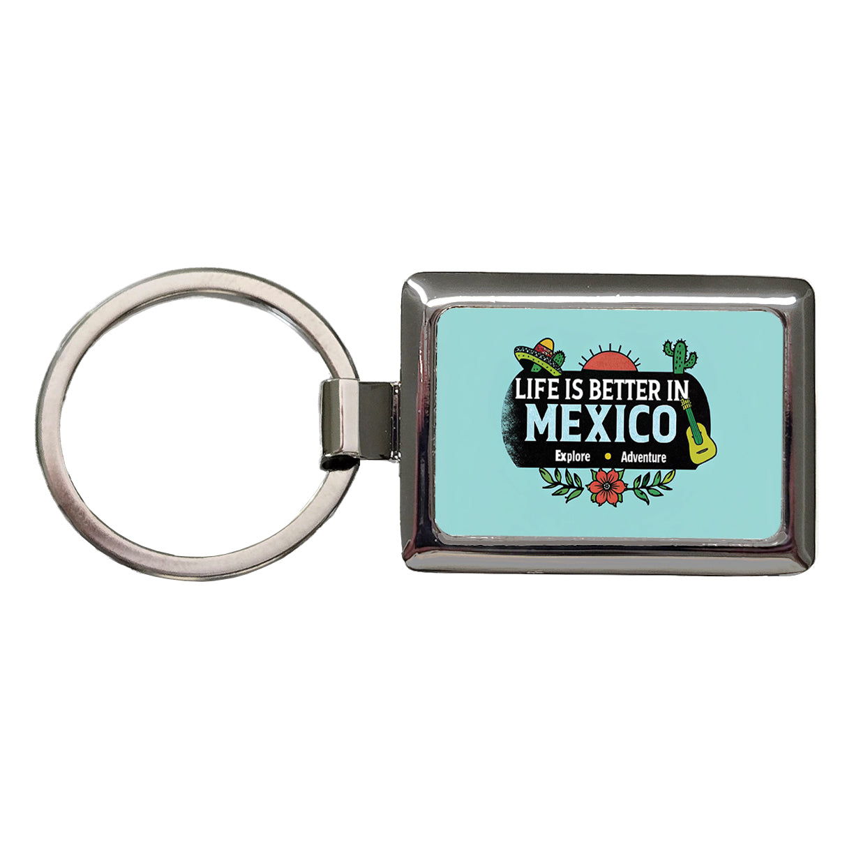 Life Is Better In Mexico Rectangle Metal Keychain