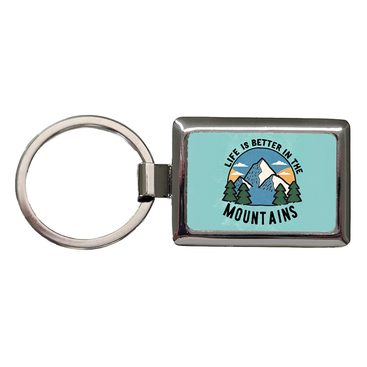 Life Is Better In The Mountains Rectangle Metal Keychain