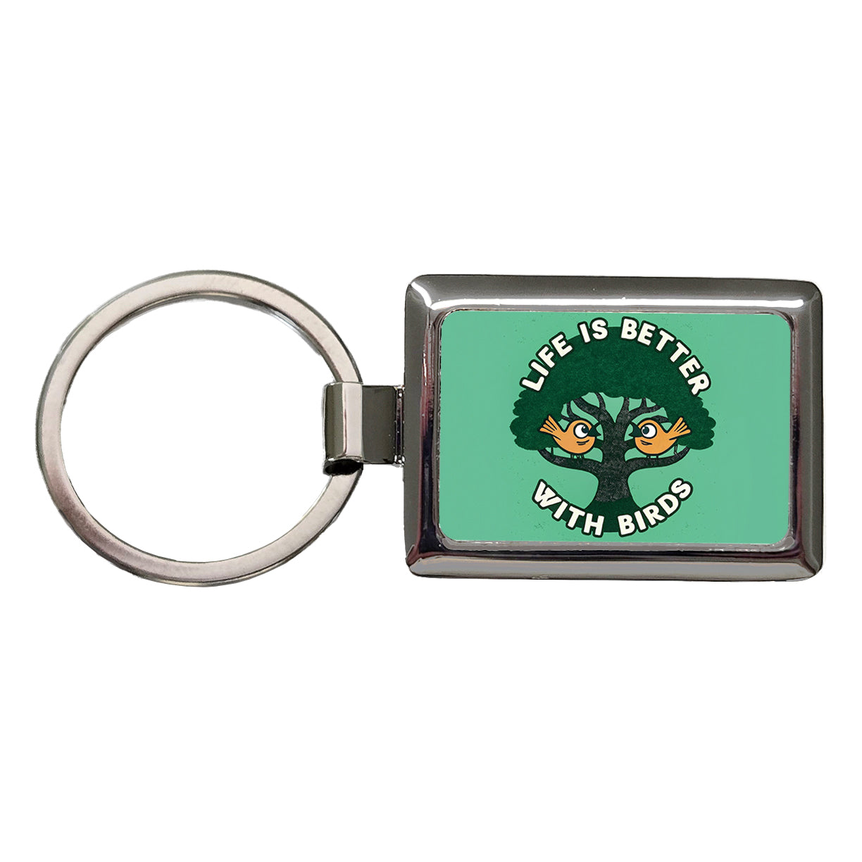 Life Is Better With Birds Rectangle Metal Keychain