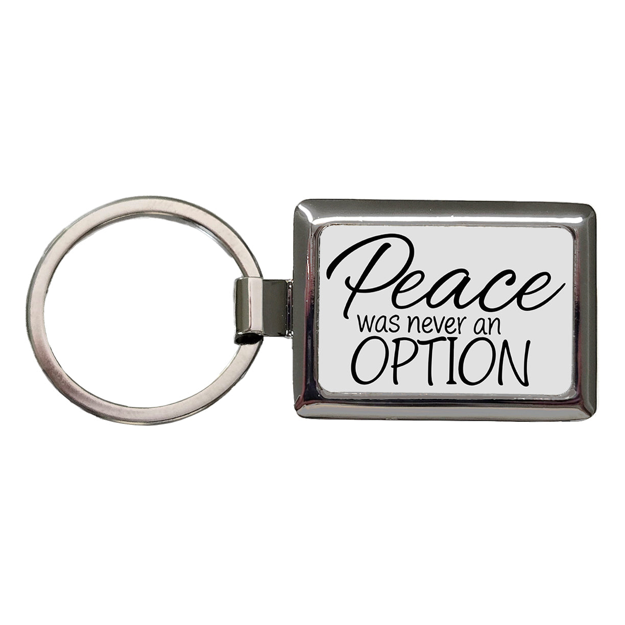 Peace Was Never An Option Funny Rectangle Metal Keychain