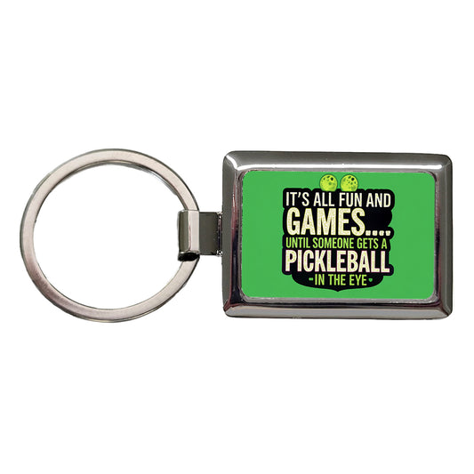 Fun and Games Until Someone Gets a Pickleball in Eye Funny Rectangle Metal Keychain