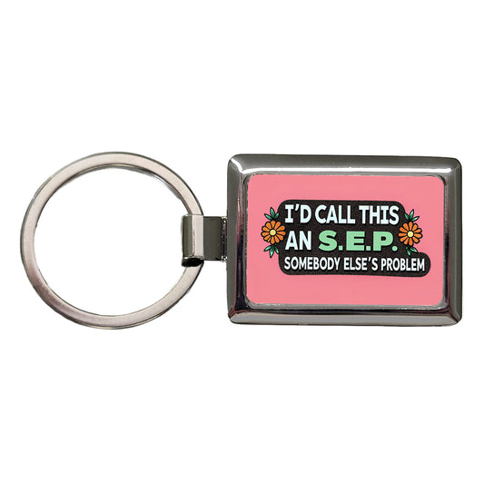 I'd Call This An S.E.P. Somebody Else's Problem Funny Rectangle Metal Keychain