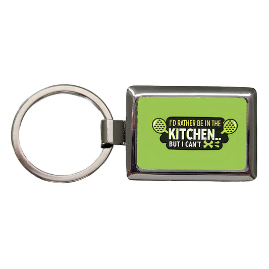 I'd Rather Be In The Kitchen But I Can't Funny Pickleball Rectangle Metal Keychain