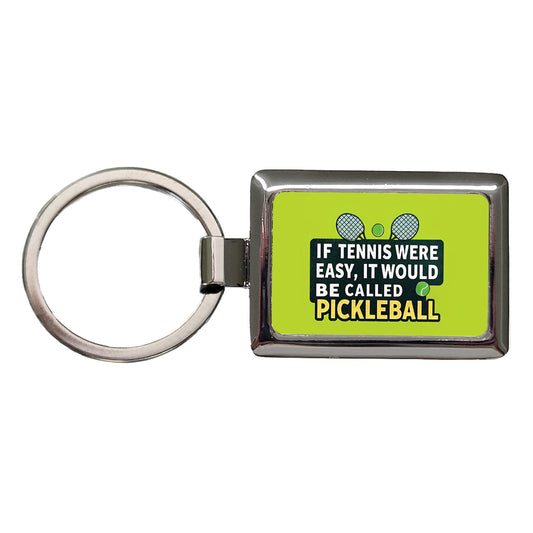 If Tennis Were Easy It Would Be Called Pickleball Funny Rectangle Metal Keychain