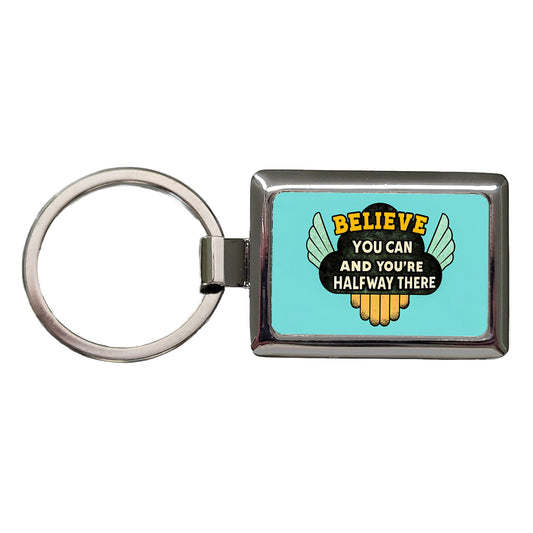 Believe You Can You're Halfway There Inspirational Rectangle Metal Keychain