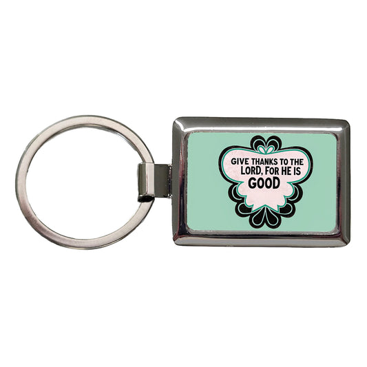 Give Thanks To The Lord For He Is Good Psalm Bible Verse Christian Rectangle Metal Keychain