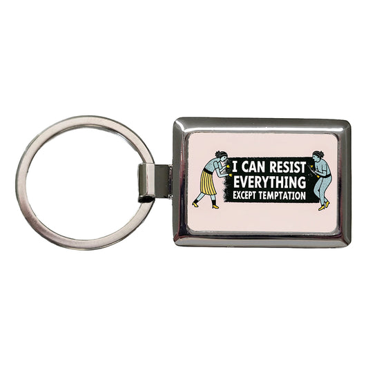 I Can Resist Everything Except Temptation Funny Rectangle Metal Keychain