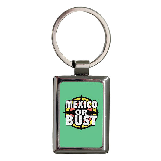 Mexico Or Bust Background Green Rectangle Metal Keychain