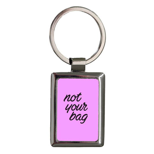 Not Your Bag Pink Funny Rectangle Metal Keychain