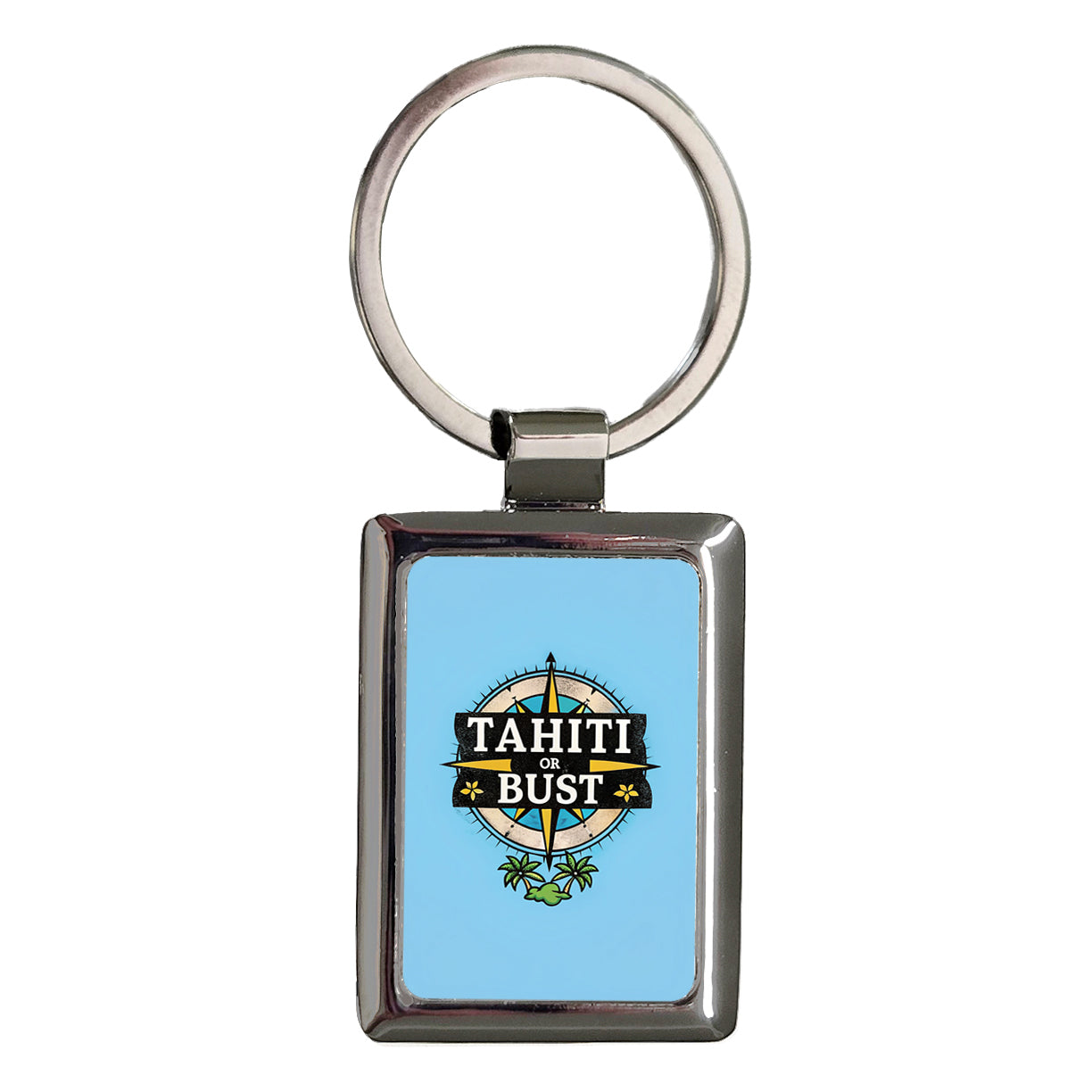 Tahiti Or Bust Vacation Rectangle Metal Keychain