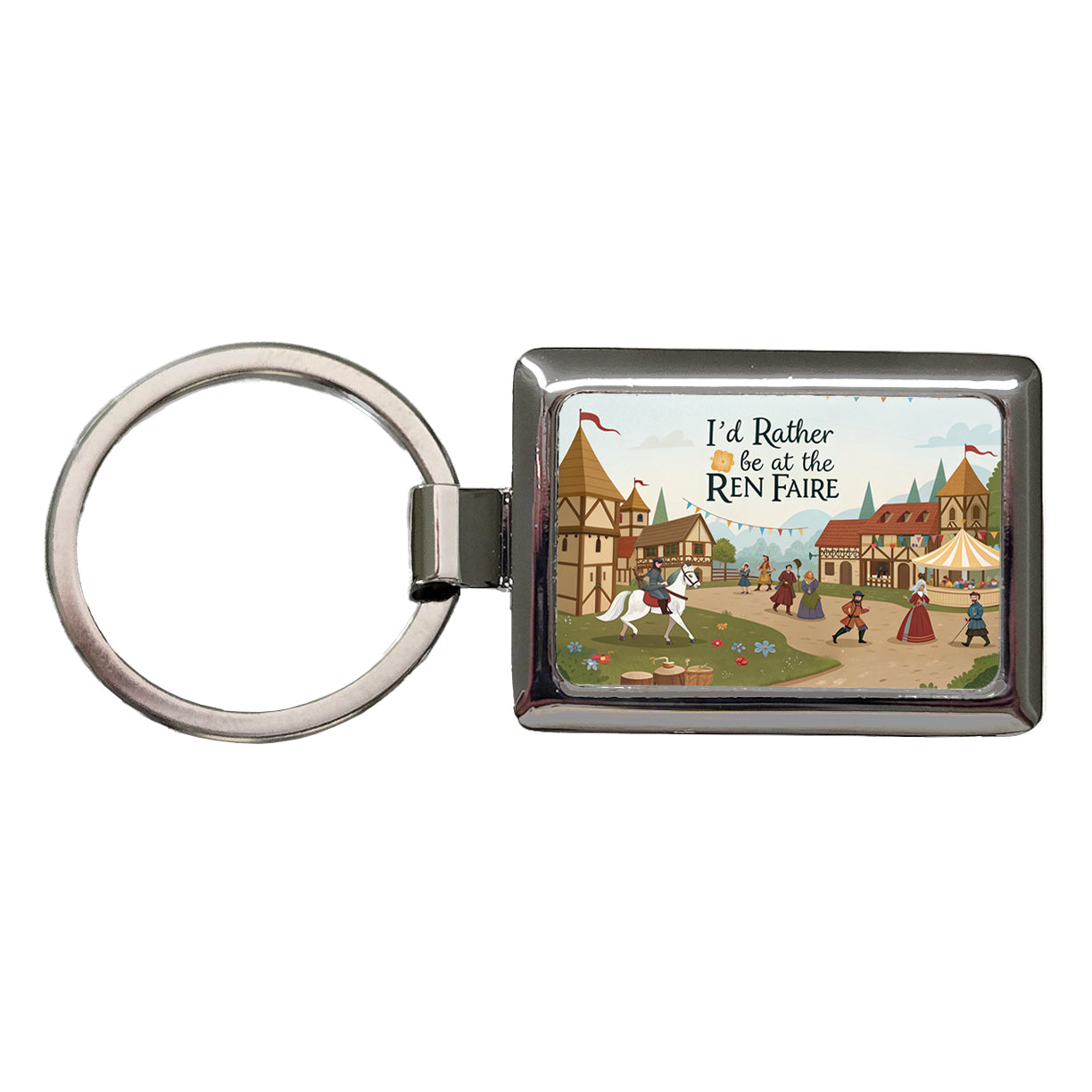 I'd Rather Be At The Ren Faire Medieval Renaissance Festival Rectangle Metal Keychain