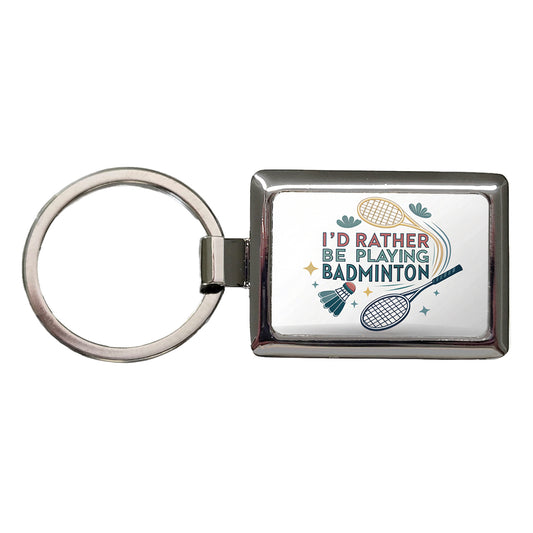 I'd Rather Be Playing Badminton Rectangle Metal Keychain