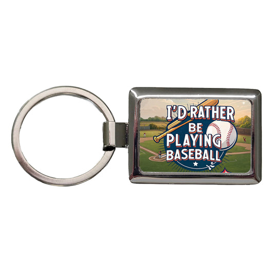 I'd Rather Be Playing Baseball Rectangle Metal Keychain