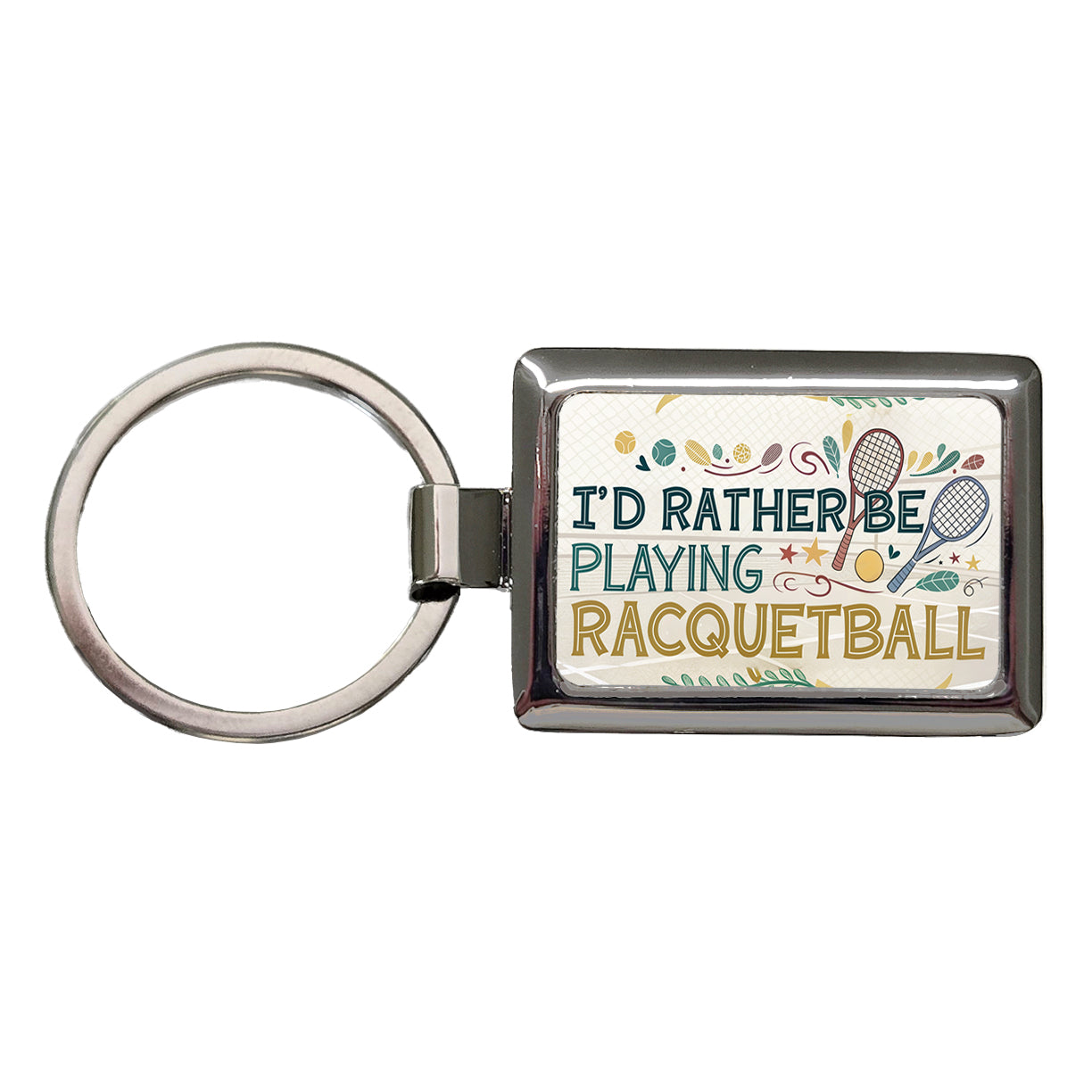 I'd Rather Be Playing Racquetball Rectangle Metal Keychain