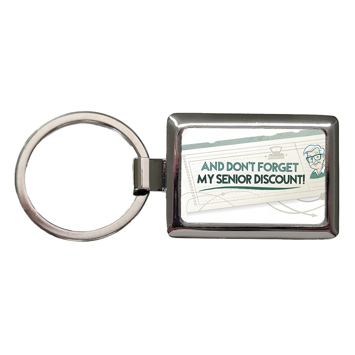 And Don't Forget My Senior Discount Funny Rectangle Metal Keychain