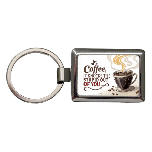 Coffee It Knocks The Stupid Out Of You Funny Saying Rectangle Metal Keychain
