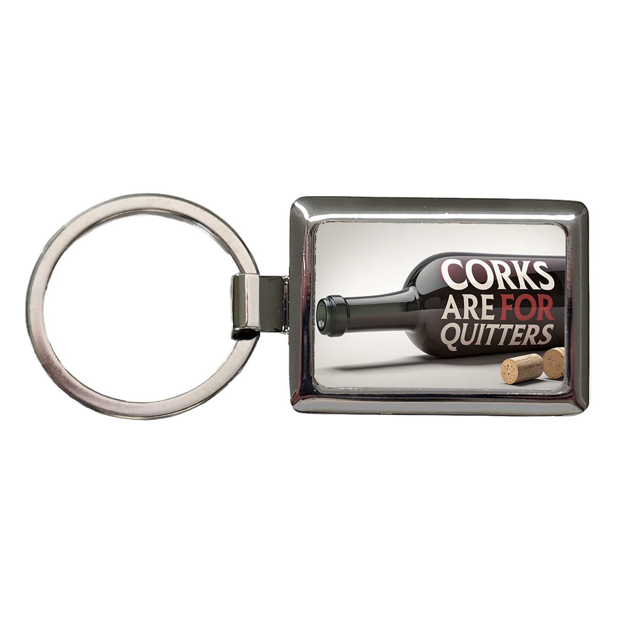 Corks Are For Quitters Funny Wine Bottle Rectangle Metal Keychain