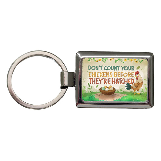 Don't Count Your Chickens Before They're Hatched Funny Saying Rectangle Metal Keychain