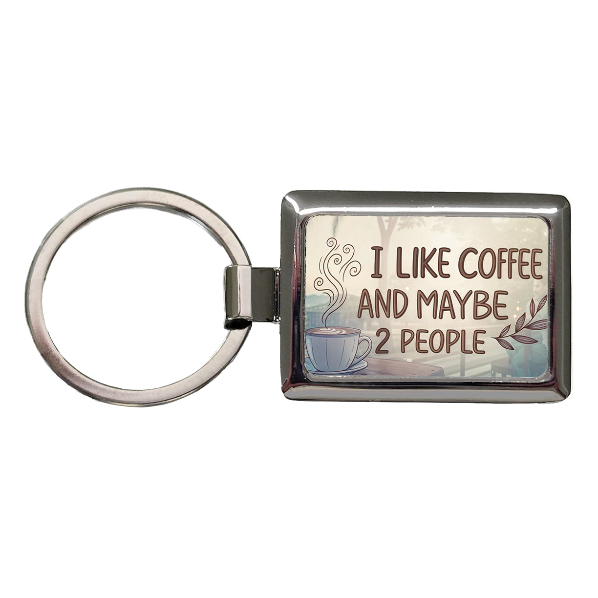 I Like Coffee And Maybe 2 People Funny Rectangle Metal Keychain