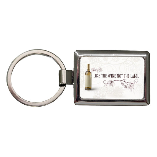 I Like The Wine Not The Label Funny Saying Rectangle Metal Keychain