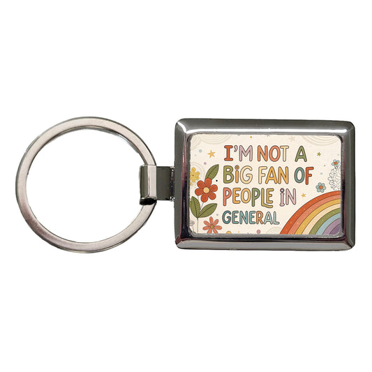 I'm Not A Big Fan Of People In General Funny Hippie Rectangle Metal Keychain