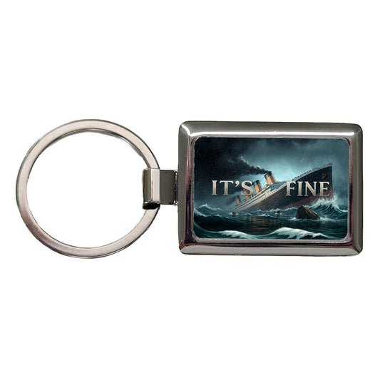 It's Fine Titanic Sinking Funny Rectangle Metal Keychain