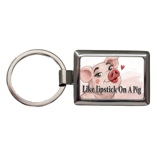 Like Lipstick On A Pig Funny Ugly Saying Rectangle Metal Keychain