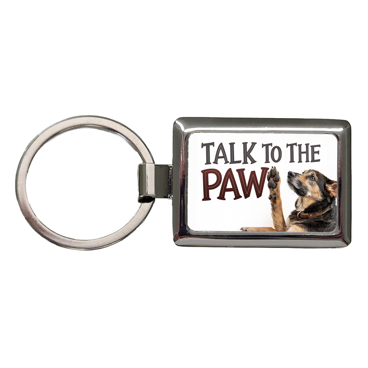Talk To The Paw Funny Saying Dog Rectangle Metal Keychain