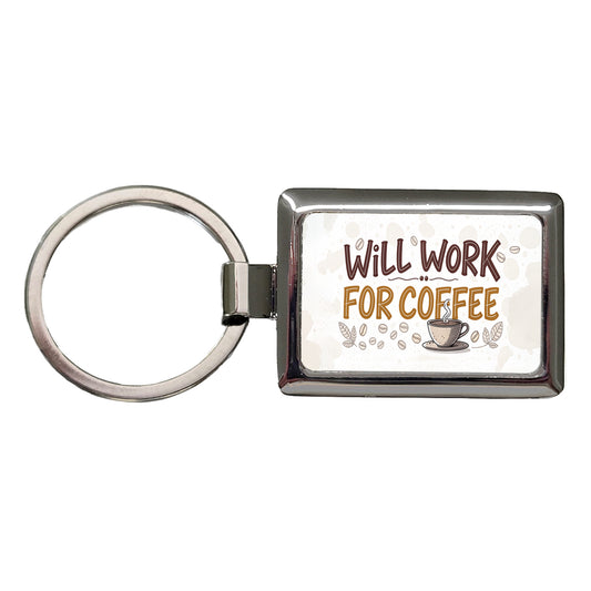 Will Work For Coffee Funny Saying Rectangle Metal Keychain