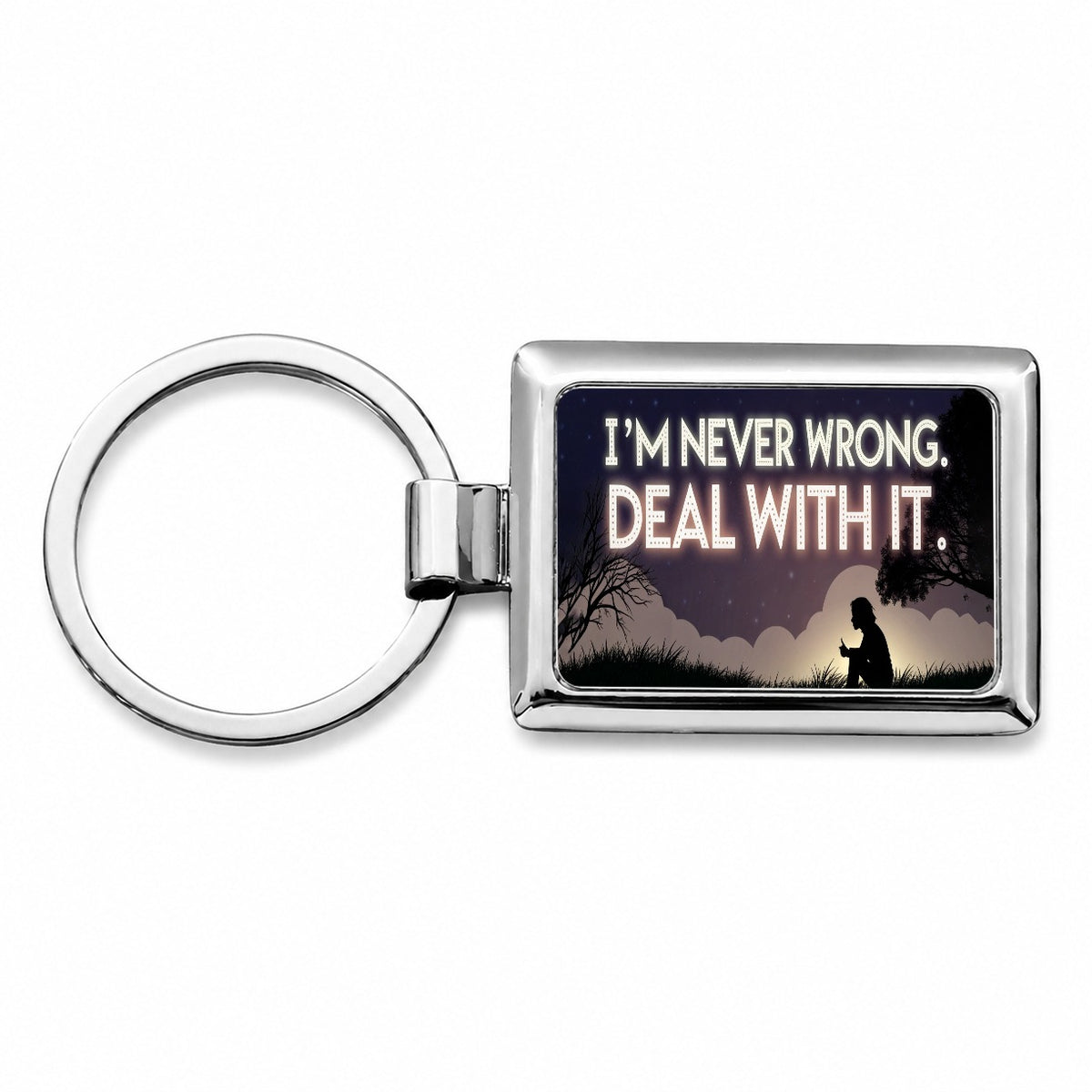 I'm Never Wrong Deal With It Funny Rectangle Metal Keychain