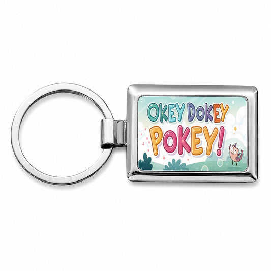 Okey Dokey Pokey Funny Rectangle Metal Keychain