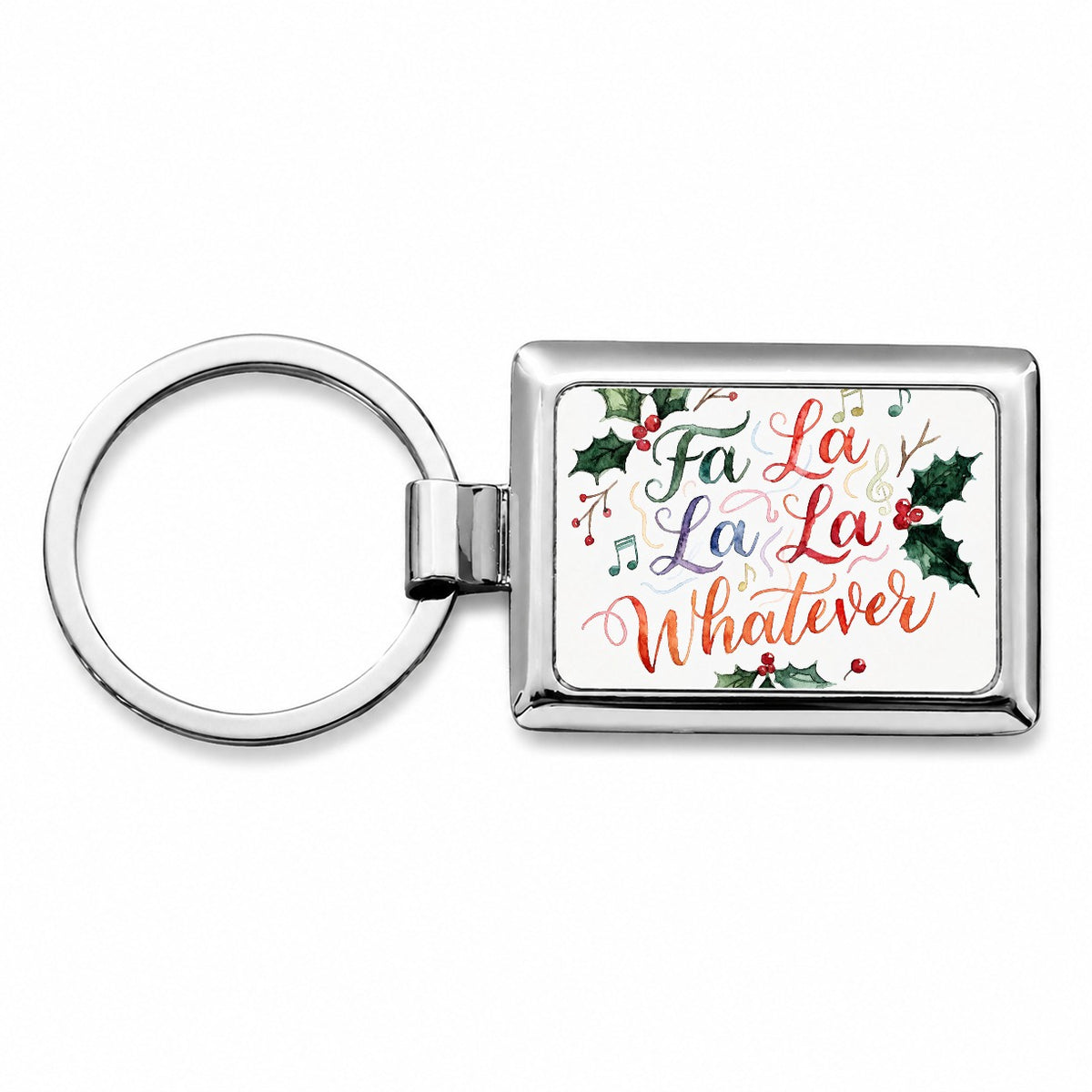 Fa La La La Whatever Christmas Funny Rectangle Metal Keychain