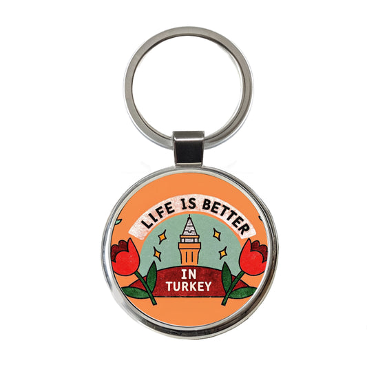 Life Is Better In Turkey Round Metal Keychain