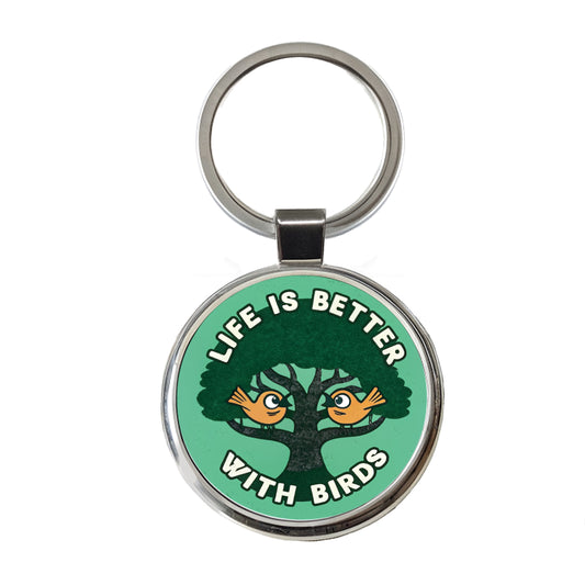 Life Is Better With Birds Round Metal Keychain