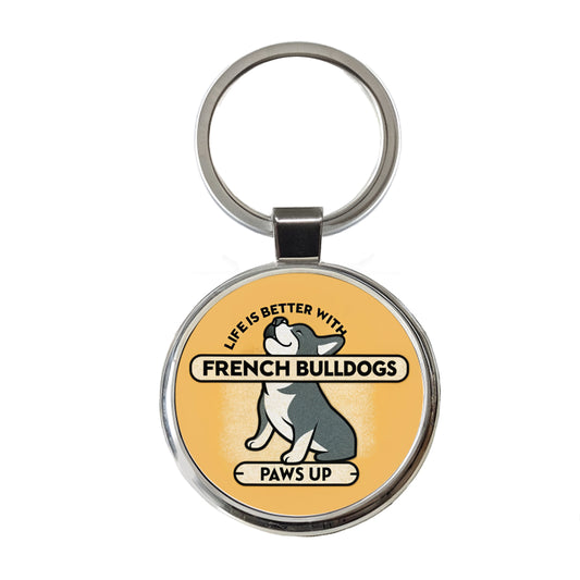 Life Is Better With French Bulldogs Dogs Round Metal Keychain
