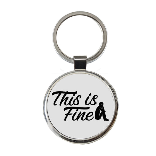 This Is Fine Funny Round Metal Keychain