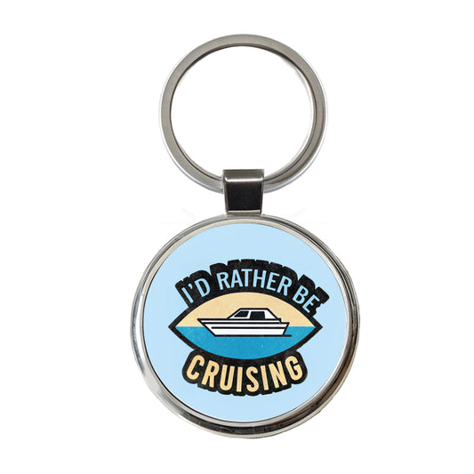 I'd Rather Be Cruising Cruise Travel Round Metal Keychain