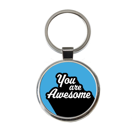 You Are Awesome Funny Inspirational Blue Round Metal Keychain