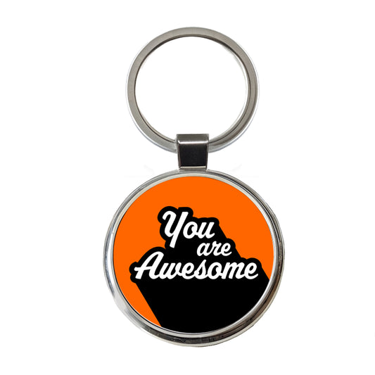 You Are Awesome Funny Inspirational Orange Round Metal Keychain