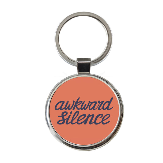 Awkward Silence Funny Round Metal Keychain
