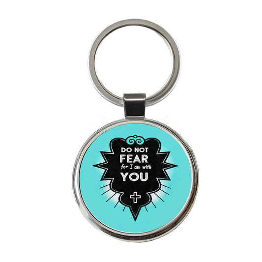 Do Not Fear For I Am With You Isaiah Bible Verse Round Metal Keychain