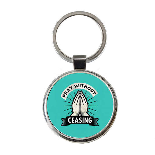Pray Without Ceasing Prayer Bible Verse Round Metal Keychain